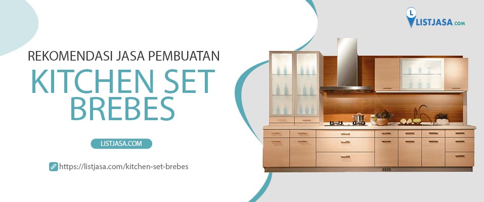 Rekomendasi Jasa Pmebuatan Kitchen Set brebes